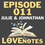 Episode 011 – Julie and Johnathan wrap up Season One
